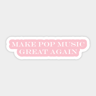 Make Poppy music great again Sticker